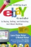 The Official eBay Guide to Buying, Selling, and Collecting Just About Anything (eBook, ePUB)