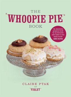 The Whoopie Pie Book (eBook, ePUB) - Ptak, Claire