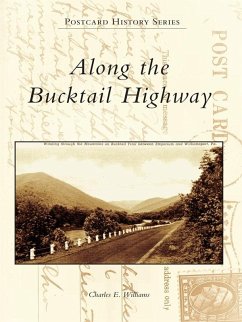 Along the Bucktail Highway (eBook, ePUB) - Williams, Charles E.