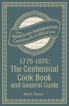 Cover 1776-1876: The Centennial Cook Book and General Guide (eBook, ePUB)
