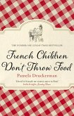 French Children Don't Throw Food (eBook, ePUB)