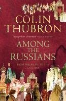 Among the Russians (eBook, ePUB) - Thubron, Colin