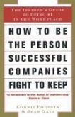 How to Be the Person Successful Companies Fight to (eBook, ePUB) How to Be the Person Successful Companies Fight to (eBook, ePUB)