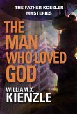 The Man Who Loved God (eBook, ePUB)