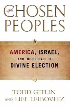 The Chosen Peoples (eBook, ePUB) - Gitlin, Todd; Leibovitz, Liel