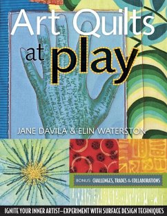 Art Quilts At Play (eBook, PDF) - Davila, Jane; Waterston, Elin