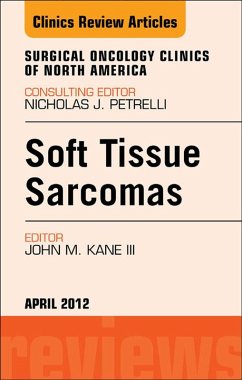 Sarcomas, An Issue of Surgical Oncology Clinics (eBook, ePUB) - Kane, III John M.