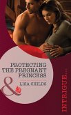 Protecting the Pregnant Princess (Mills & Boon Intrigue) (Royal Bodyguards, Book 1) (eBook, ePUB)