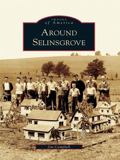 Around Selinsgrove (eBook, ePUB) - Campbell, Jim