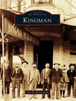 Kingman (eBook, ePUB) - Messersmith, Dan W.