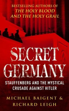 Secret Germany (eBook, ePUB) - Baigent, Michael; Leigh, Richard
