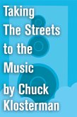 Taking The Streets to the Music (eBook, ePUB)