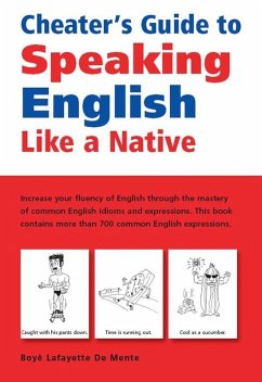 Cheater's Guide to Speaking English Like a Native (eBook, ePUB) - De Mente, Boye Lafayette