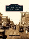 Dixie Highway in Illinois (eBook, ePUB) Dixie Highway in Illinois (eBook, ePUB)