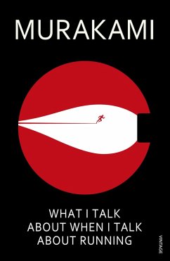 What I Talk About When I Talk About Running (eBook, ePUB) - Murakami, Haruki