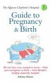 The Queen Charlotte's Hospital Guide to Pregnancy & Birth (eBook, ePUB)