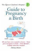 Cover The Queen Charlotte's Hospital Guide to Pregnancy & Birth (eBook, ePUB)