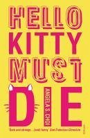 Hello Kitty Must Die (eBook, ePUB) - Choi, Angela S.