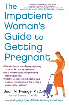 The Impatient Woman's Guide to Getting Pregnant (eBook, ePUB) - Twenge, Jean M.