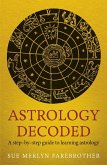 Astrology Decoded (eBook, ePUB) Astrology Decoded (eBook, ePUB)