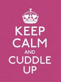 Keep Calm and Cuddle Up (eBook, ePUB)