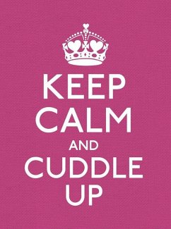 Keep Calm and Cuddle Up (eBook, ePUB)