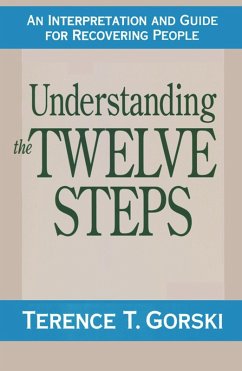 Understanding the Twelve Steps (eBook, ePUB) - Gorski, Terence T.