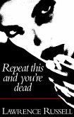 Repeat This and You're Dead (eBook, ePUB) Repeat This and You're Dead (eBook, ePUB)