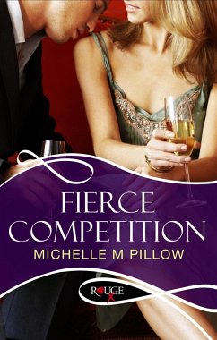 Fierce Competition: A Rouge Erotic Romance (eBook, ePUB) - Pillow, Michelle M