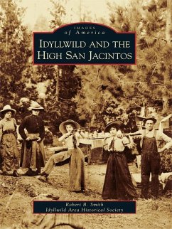 Idyllwild and the High San Jacintos (eBook, ePUB) - Smith, Robert B.