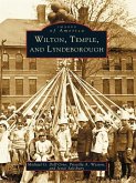 Wilton, Temple, and Lyndeborough (eBook, ePUB) Wilton, Temple, and Lyndeborough (eBook, ePUB)