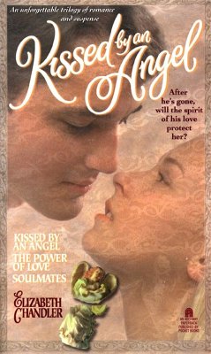 Kissed By an Angel Collector's Edition (eBook, ePUB) - Chandler, Elizabeth
