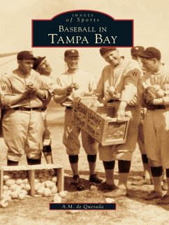 Baseball in Tampa Bay (eBook, ePUB) - Quesada, A. M. de