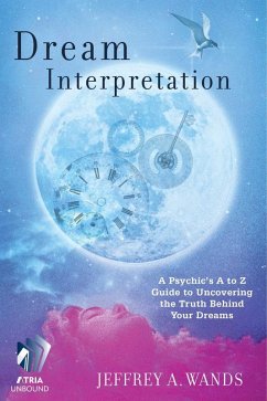 Dream Interpretation (eBook, ePUB) - Wands, Jeffrey A.