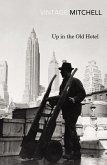 Up in the Old Hotel (eBook, ePUB)