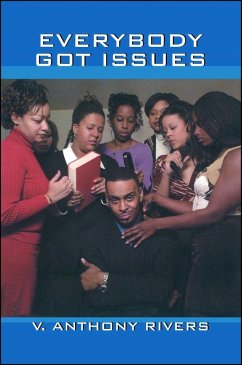 Everybody Got Issues (eBook, ePUB) - Rivers, V. Anthony Everybody Got Issues (eBook, ePUB) - Rivers, V. Anthony