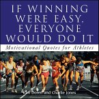 If Winning Were Easy, Everyone Would Do It (eBook, ePUB) If Winning Were Easy, Everyone Would Do It (eBook, ePUB)