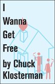 I Wanna Get Free (eBook, ePUB)