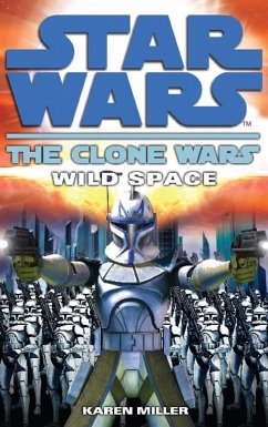 Clone Wars: Wild Space (eBook, ePUB) - Miller, Karen