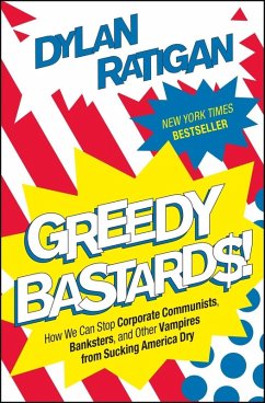 Greedy Bastards (eBook, ePUB) - Ratigan, Dylan