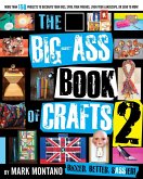 The Big-Ass Book of Crafts 2 (eBook, ePUB)