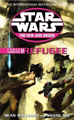 Star Wars: The New Jedi Order - Force Heretic II Refugee (eBook, ePUB) - Williams, Sean; Dix, Shane