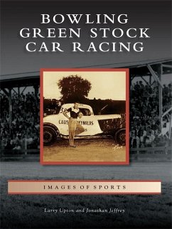 Cover Bowling Green Stock Car Racing (eBook, ePUB)