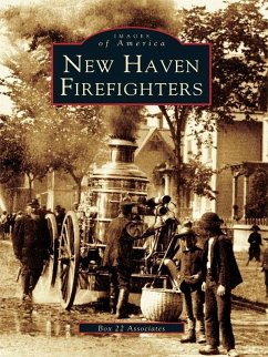 New Haven Firefighters (eBook, ePUB) - Box 22 Associates