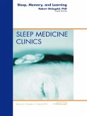 Sleep, Memory and Learning, An Issue of Sleep Medicine Clinics (eBook, ePUB)