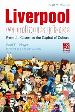 Liverpool - Wondrous Place (eBook, ePUB) - Du Noyer, Paul Liverpool - Wondrous Place (eBook, ePUB) - Du Noyer, Paul