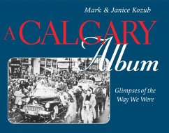 A Calgary Album (eBook, ePUB) - Kozub, Mark; Kozub, Janice