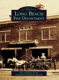 Long Beach Fire Department (eBook, ePUB)
