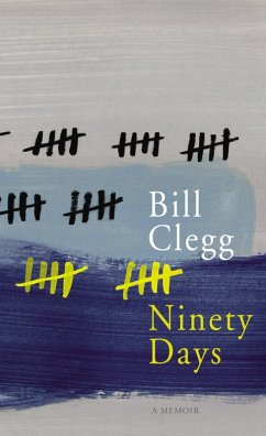 Ninety Days (eBook, ePUB) - Clegg, Bill