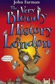 The Very Bloody History Of London (eBook, ePUB) The Very Bloody History Of London (eBook, ePUB)